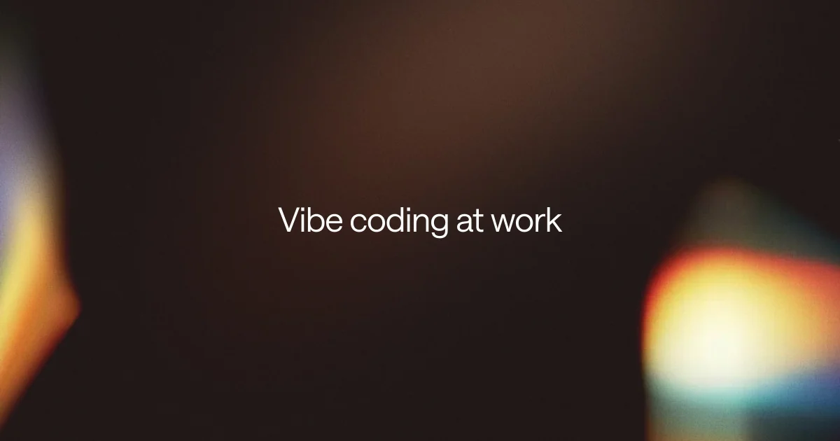 Vibe coding at work: and what it means for teams